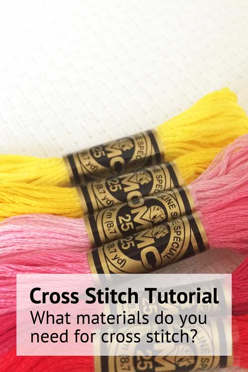 What materials do I need for cross stitch? Tips for choosing your 