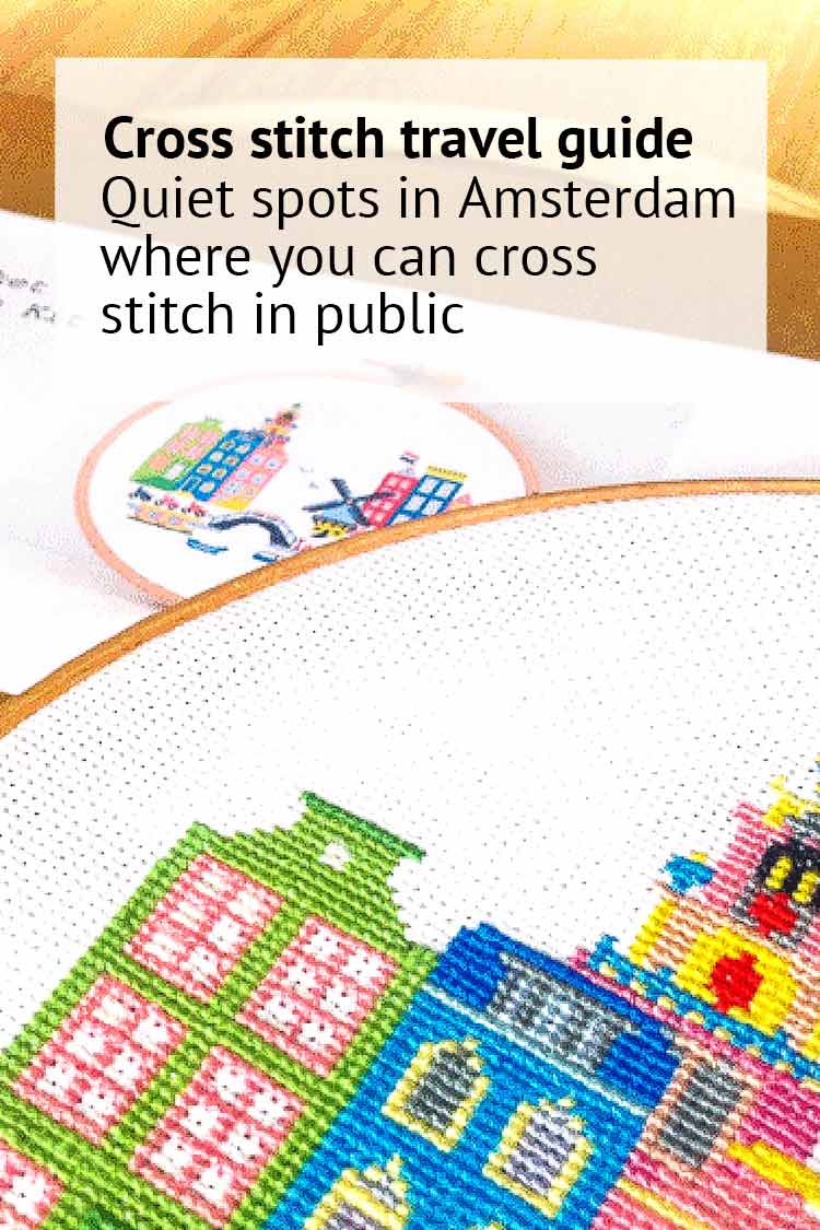 quiet spots in amsterdam where you can cross stitch